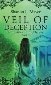 Veil of Deception: Chronicles of the Chosen, book 2