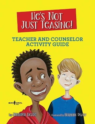 He'S Not Just Teasing - Counsellor Guide: Teacher and Counselor Activity Guide