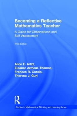 Becoming a Reflective Mathematics Teacher: A Guide for Observations and Self-Assessment