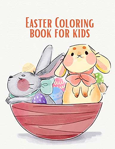 Easter Coloring Book for Kids: 40 Cute and Fun Images, Ages 4-8, 8.5 x 11 Inches
