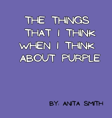 The Things That I Think When I Think about Purple