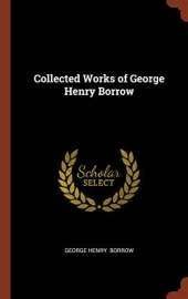 Collected Works of George Henry Borrow
