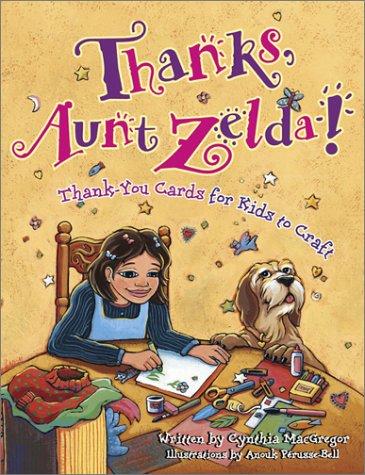 Thanks Aunt Zelda: Thank You Cards for Kids to Craft
