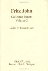 Fritz John: Collected Papers Volume 1