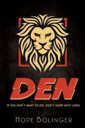 Den: If You Don't Want to Die, Don't Sleep with Lions