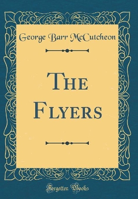 The Flyers (Classic Reprint)