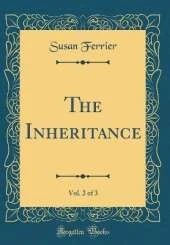 The Inheritance, Vol. 2 of 3 (Classic Reprint)