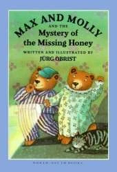 Max and Molly and the Mystery of the Missing Honey
