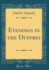 Evenings in the Duffrey (Classic Reprint)