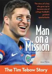 Man on a Mission: The Tim Tebow Story
