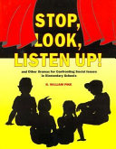 Stop, Look, Listen Up!: And Other Dramas for Confronting Social Issues in Elementary Schools