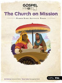 The Gospel Project for Kids: Older Kids Activity Pages - Volume 10: The Church on Mission