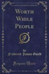 Worth While People (Classic Reprint)
