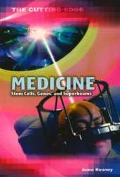 Medicine: Stem Cells, Genes and Superbeams