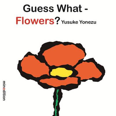 Guess What? Flowers