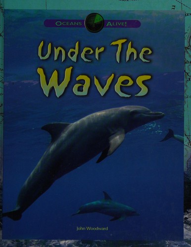 Oceans Alive: Under The Waves