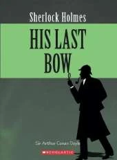 Sherlock Holmes: His Last Bow