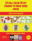 Crafts for 9 Year Olds (23 Full Color 3D Figures to Make Using Paper): A great DIY paper craft gift for kids that offers hours of fun