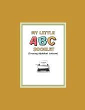 My Little ABC Booklet: Trace Me!