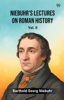 Niebuhr's Lectures On Roman HistoryVol. II (Edition1)