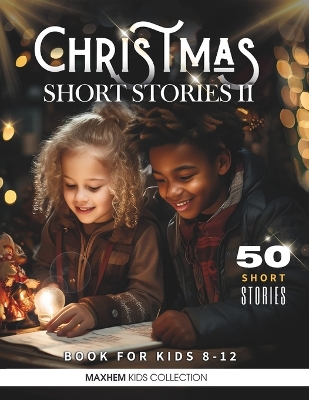 Christmas Short Stories for Kids 8-12: 5 Minute Bedtime Stories. Trilogy Collection