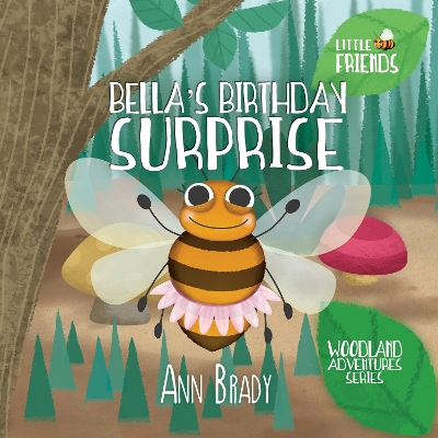 Bella's Birthday Surprise: from the Woodland Adventures Series