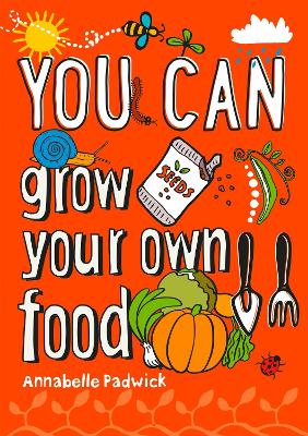 YOU CAN grow your own food: Be Amazing with This Inspiring Guide