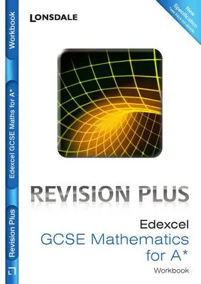 Edexcel Maths for A*: Revision Workbook
