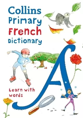Collins Primary French Dictionary: Learn with Words