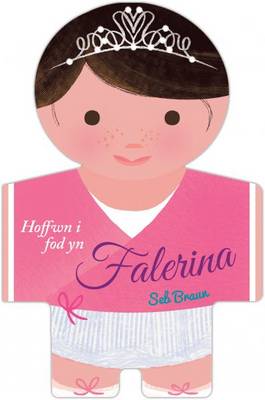 Hoffwn I Fod Yn Falerina
