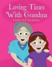 Loving Times with Grandma