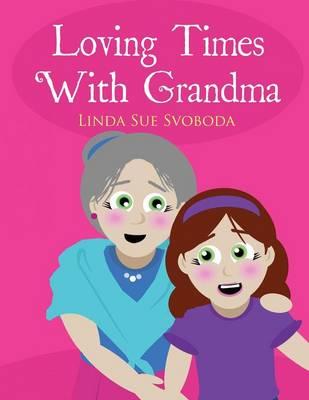 Loving Times with Grandma