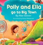 Polly and Ella go to Big Town