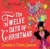 The Twelve Days of Christmas: Grandma is Overly Generous