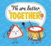 We are Better Together: Best Friends