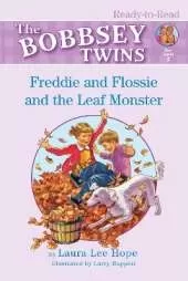 Freddie and Flossie and the Leaf Monster: Ready-to-Read Pre-Level 1