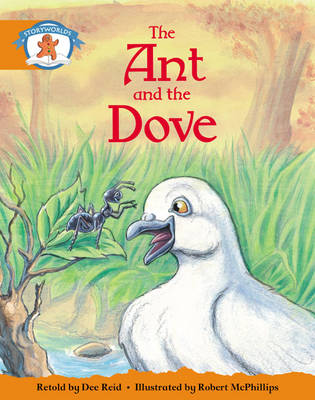 Literacy Edition Storyworlds Stage 4, Once Upon A Time World, The Ant and the Dove 6 Pack