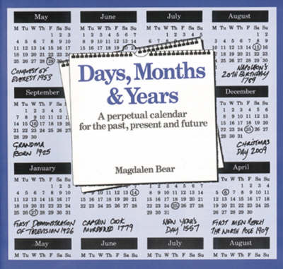 Days, Months and Years: A Perpetual Calendar for the Past, Present and Future