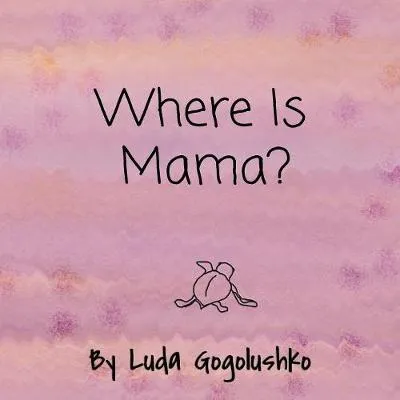 Where Is Mama?