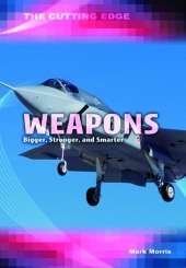 Weapons: Bigger, Stronger and Smarter