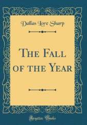 The Fall of the Year (Classic Reprint)