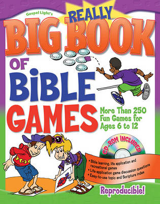 The Really Big Book of Bible Games: More Than 250 Games for Ages 6-12