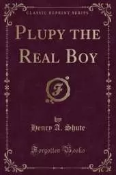 Plupy the Real Boy (Classic Reprint)