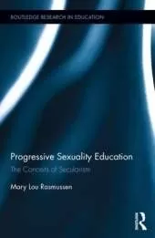 Progressive Sexuality Education: The Conceits of Secularism