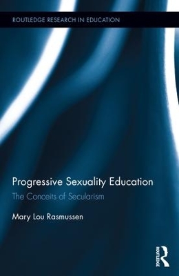 Progressive Sexuality Education: The Conceits of Secularism
