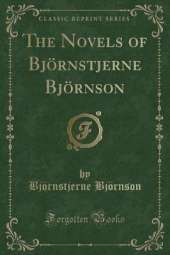 The Novels of Björnstjerne Björnson (Classic Reprint)