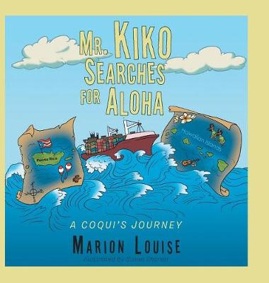 Mr. Kiko Searches for Aloha: A Coqui's Journey