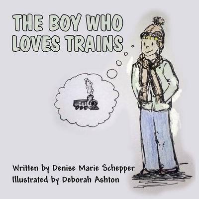 The Boy Who Loves Trains