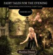 Fairy Tales For The Evening: 3 Books In 1