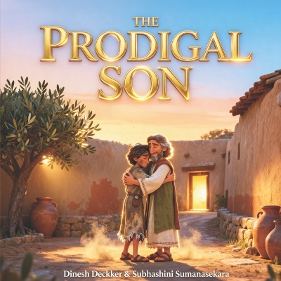 The Parable of the Prodigal Son: Bible Story for 5-10